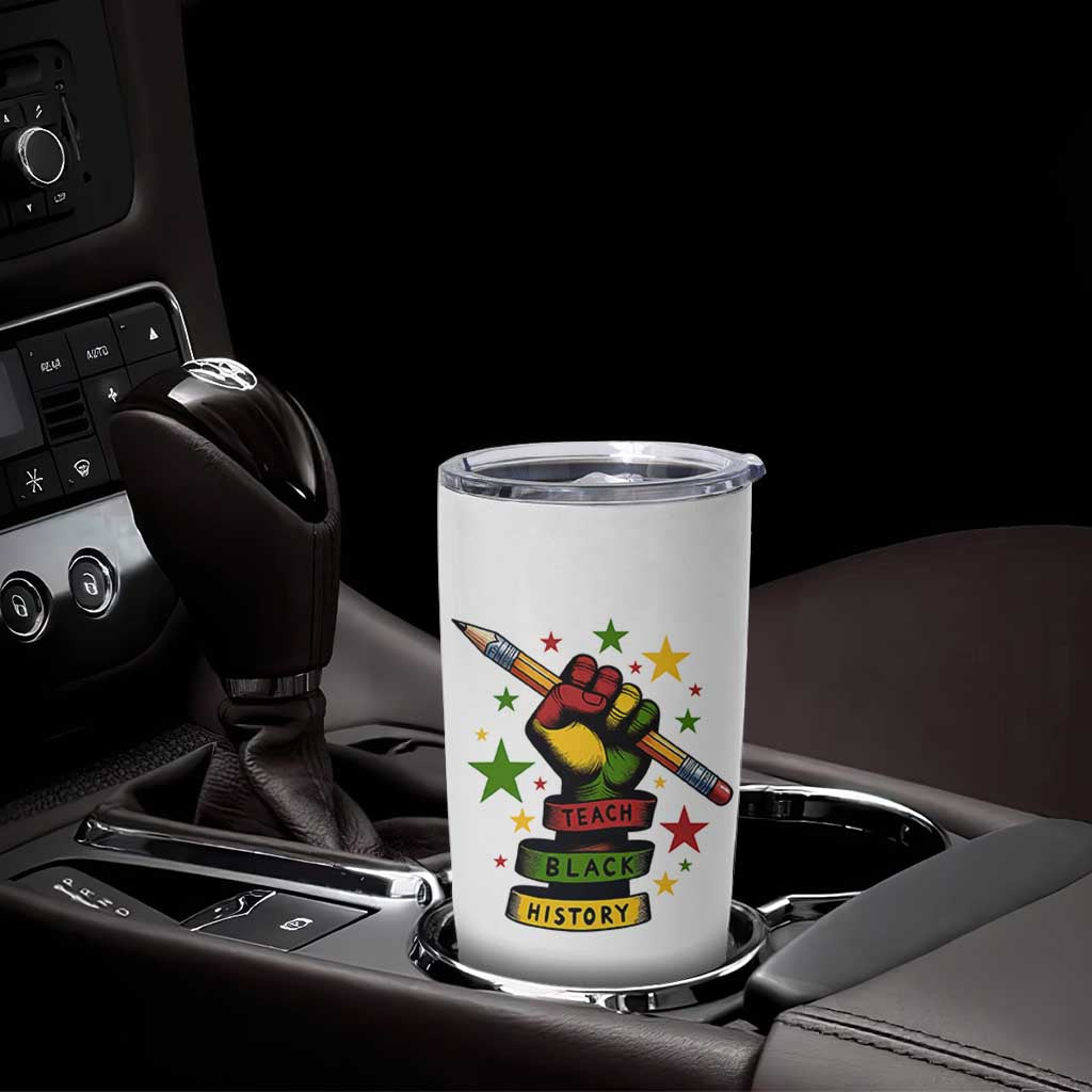 Teach Black History Education Pride Tumbler Cup Black History Month - Wonder Print Shop