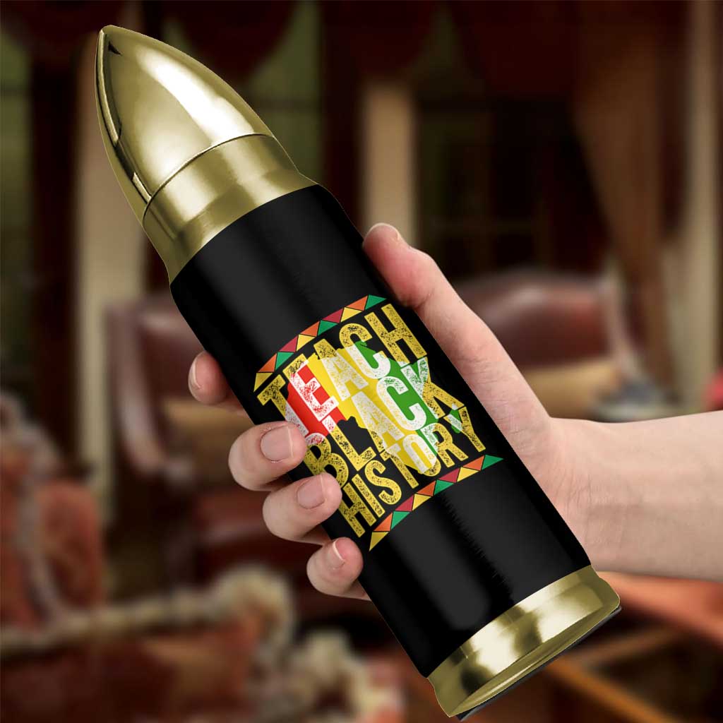 Teach Black History Bullet Tumbler Black History Month Gift For Teachers - Wonder Print Shop