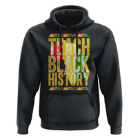 Teach Black History Hoodie Black History Month Gift For Teachers - Wonder Print Shop
