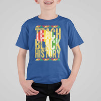 Teach Black History T Shirt For Kid Black History Month Gift For Teachers - Wonder Print Shop