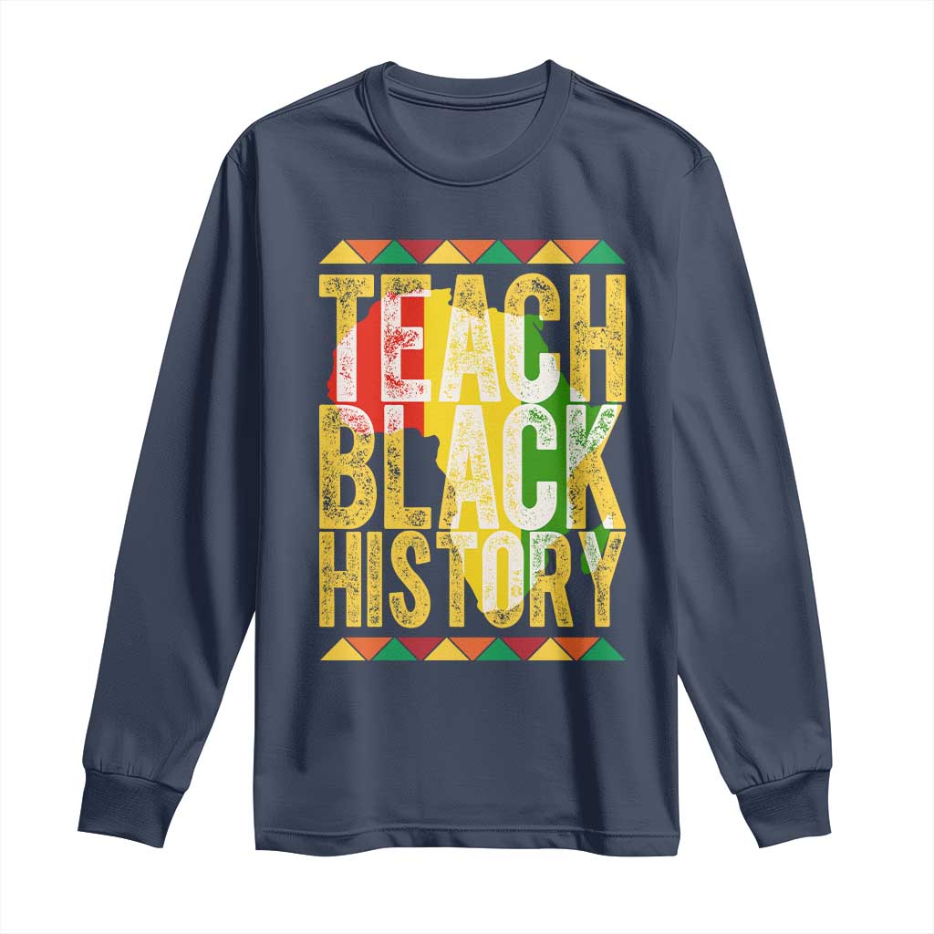 Teach Black History Long Sleeve Shirt Black History Month Gift For Teachers - Wonder Print Shop