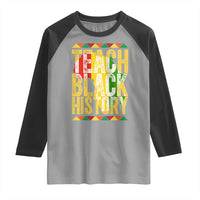 Teach Black History Raglan Shirt Black History Month Gift For Teachers - Wonder Print Shop