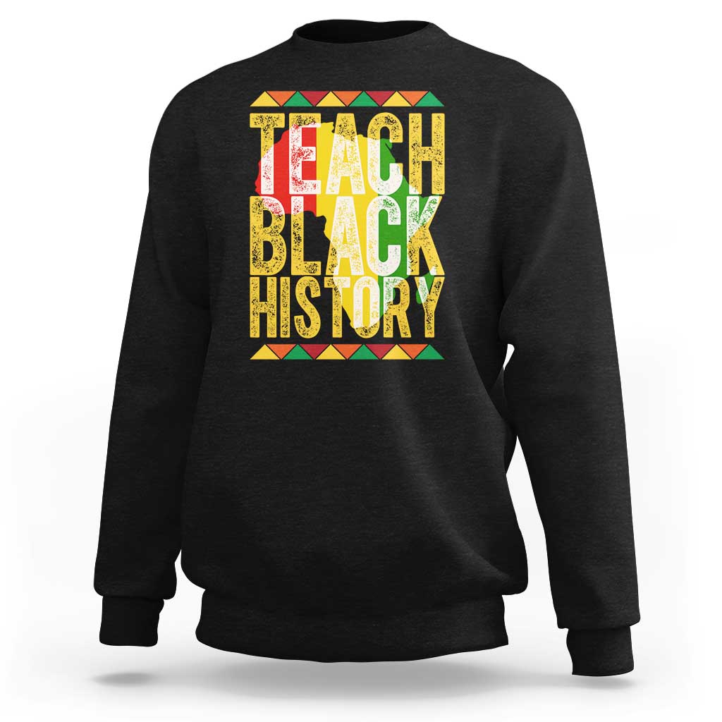 Teach Black History Sweatshirt Black History Month Gift For Teachers - Wonder Print Shop