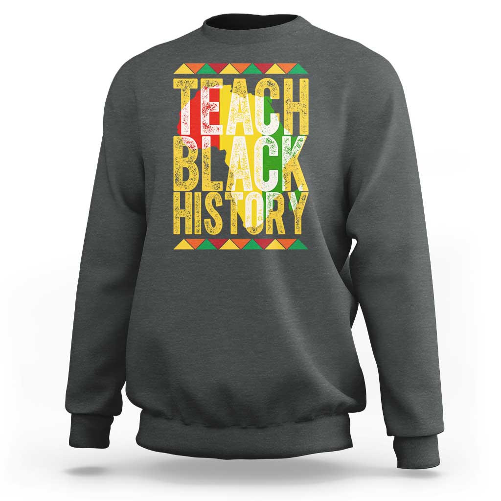 Teach Black History Sweatshirt Black History Month Gift For Teachers - Wonder Print Shop
