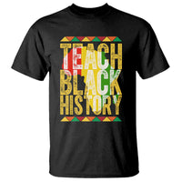 Teach Black History T Shirt Black History Month Gift For Teachers - Wonder Print Shop