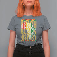 Teach Black History T Shirt For Women Black History Month Gift For Teachers - Wonder Print Shop