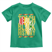 Teach Black History Toddler T Shirt Black History Month Gift For Teachers - Wonder Print Shop