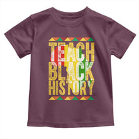 Teach Black History Toddler T Shirt Black History Month Gift For Teachers - Wonder Print Shop
