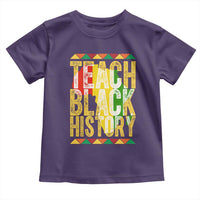 Teach Black History Toddler T Shirt Black History Month Gift For Teachers - Wonder Print Shop