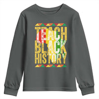 Teach Black History Youth Sweatshirt Black History Month Gift For Teachers - Wonder Print Shop