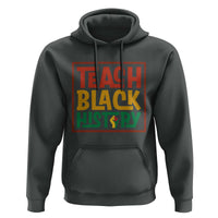 Black History Month Gift Hoodie Teach Black History Empowerment - Wonder Print Shop