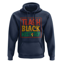 Black History Month Gift Hoodie Teach Black History Empowerment - Wonder Print Shop
