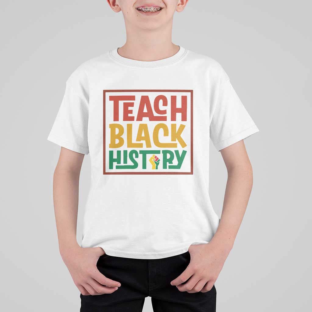 Black History Month Gift T Shirt For Kid Teach Black History Empowerment - Wonder Print Shop