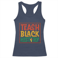 Black History Month Gift Racerback Tank Top Teach Black History Empowerment - Wonder Print Shop