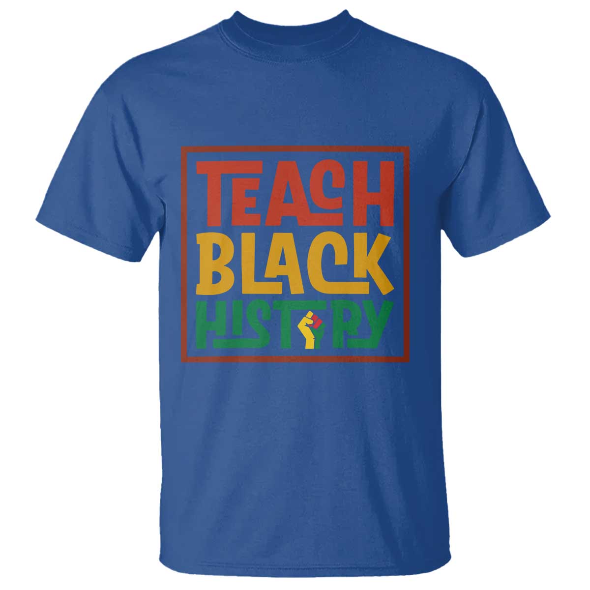 Black History Month Gift T Shirt Teach Black History Empowerment - Wonder Print Shop