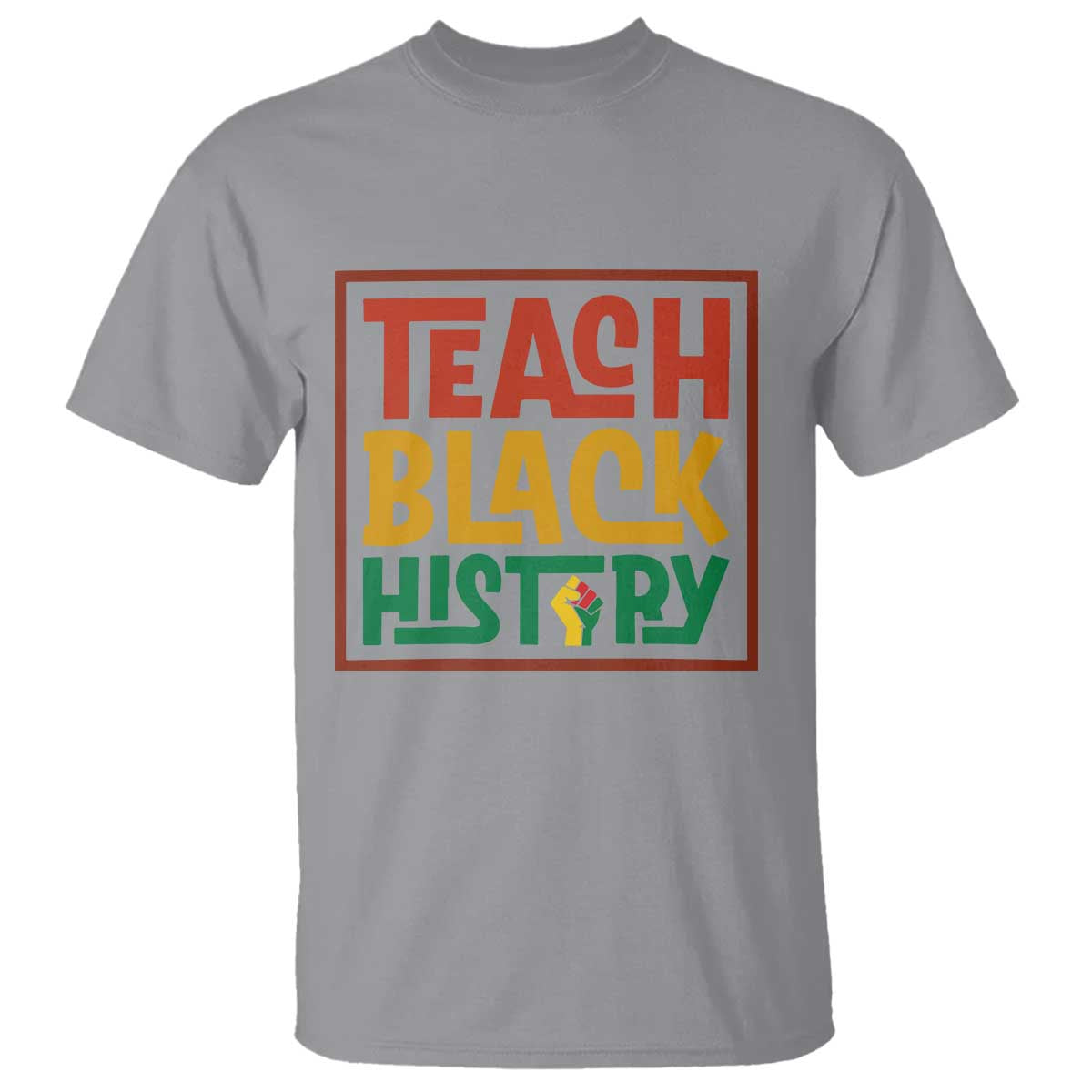 Black History Month Gift T Shirt Teach Black History Empowerment - Wonder Print Shop