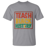Black History Month Gift T Shirt Teach Black History Empowerment - Wonder Print Shop