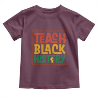Black History Month Gift Toddler T Shirt Teach Black History Empowerment - Wonder Print Shop