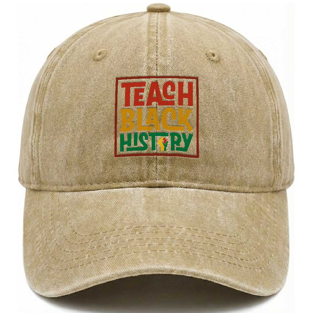Black History Month Gift Washed Cotton Baseball Cap Teach Black History Empowerment