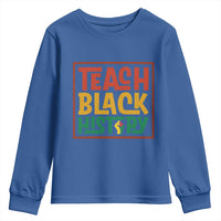 Black History Month Gift Youth Sweatshirt Teach Black History Empowerment - Wonder Print Shop