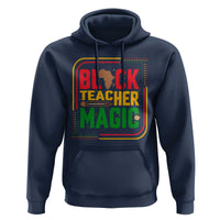 Black Teacher Magic Hoodie African American Pride Educator Gift - Wonder Print Shop