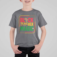 Black Teacher Magic T Shirt For Kid African American Pride Educator Gift - Wonder Print Shop