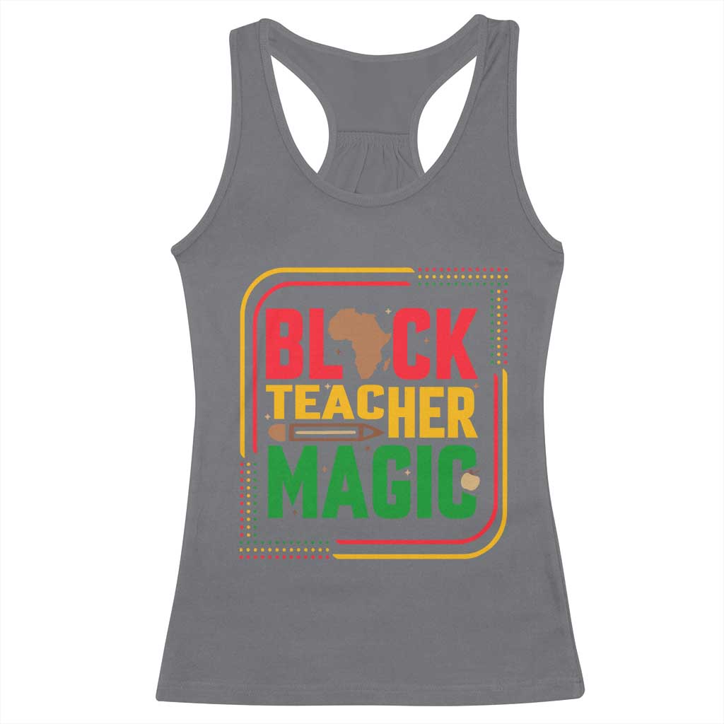 Black Teacher Magic Racerback Tank Top African American Pride Educator Gift - Wonder Print Shop