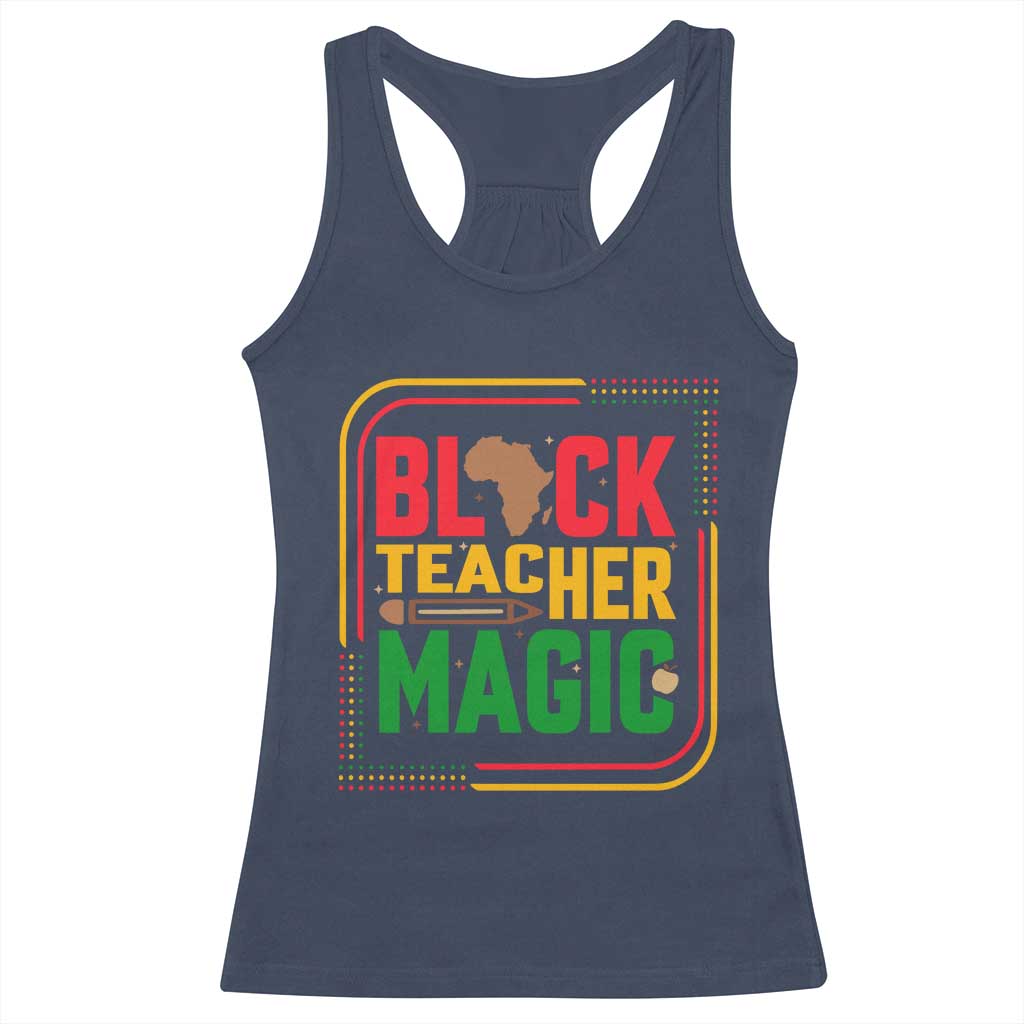 Black Teacher Magic Racerback Tank Top African American Pride Educator Gift - Wonder Print Shop
