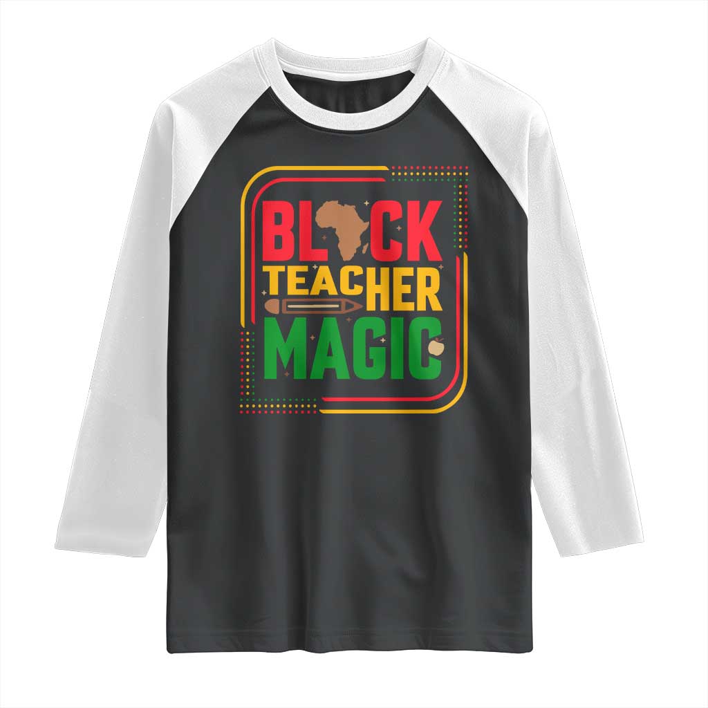 Black Teacher Magic Raglan Shirt African American Pride Educator Gift - Wonder Print Shop