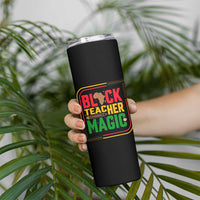 Black Teacher Magic Skinny Tumbler African American Pride Educator Gift - Wonder Print Shop