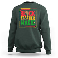 Black Teacher Magic Sweatshirt African American Pride Educator Gift - Wonder Print Shop