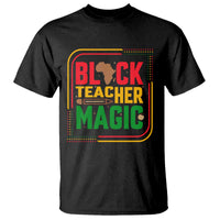Black Teacher Magic T Shirt African American Pride Educator Gift - Wonder Print Shop