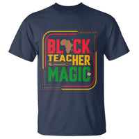 Black Teacher Magic T Shirt African American Pride Educator Gift - Wonder Print Shop