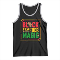 Black Teacher Magic Tank Top African American Pride Educator Gift - Wonder Print Shop