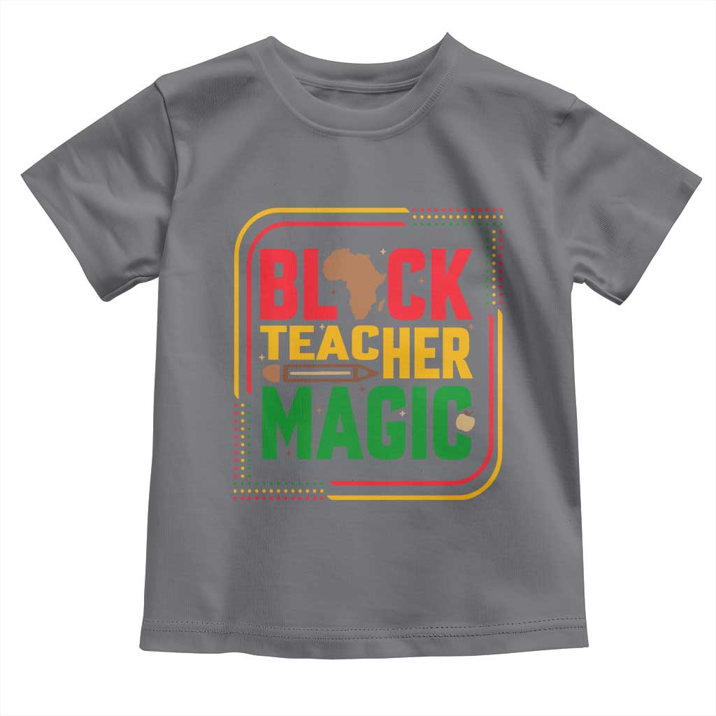 Black Teacher Magic Toddler T Shirt African American Pride Educator Gift - Wonder Print Shop