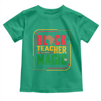 Black Teacher Magic Toddler T Shirt African American Pride Educator Gift - Wonder Print Shop