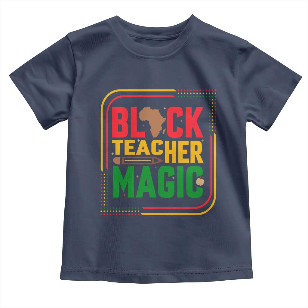 Black Teacher Magic Toddler T Shirt African American Pride Educator Gift - Wonder Print Shop