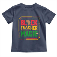 Black Teacher Magic Toddler T Shirt African American Pride Educator Gift - Wonder Print Shop
