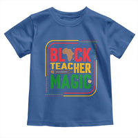 Black Teacher Magic Toddler T Shirt African American Pride Educator Gift - Wonder Print Shop