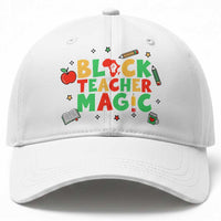 Inspirational Black Teacher Magic Baseball Cap African American History Month