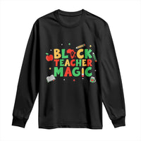 Inspirational Black Teacher Magic Long Sleeve Shirt African American History Month - Wonder Print Shop