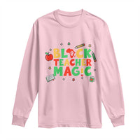 Inspirational Black Teacher Magic Long Sleeve Shirt African American History Month - Wonder Print Shop