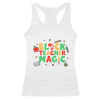 Inspirational Black Teacher Magic Racerback Tank Top African American History Month - Wonder Print Shop