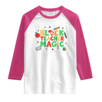 Inspirational Black Teacher Magic Raglan Shirt African American History Month - Wonder Print Shop