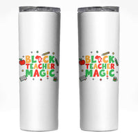Inspirational Black Teacher Magic Skinny Tumbler African American History Month - Wonder Print Shop