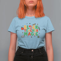 Inspirational Black Teacher Magic T Shirt For Women African American History Month - Wonder Print Shop
