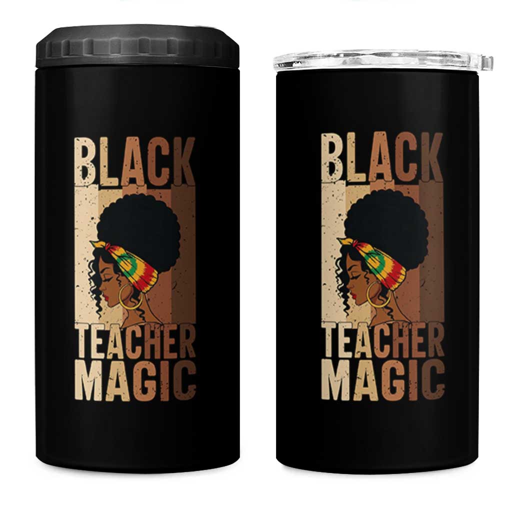 Black Teacher Magic 4 in 1 Can Cooler Tumbler African American Pride Teacher Life - Wonder Print Shop