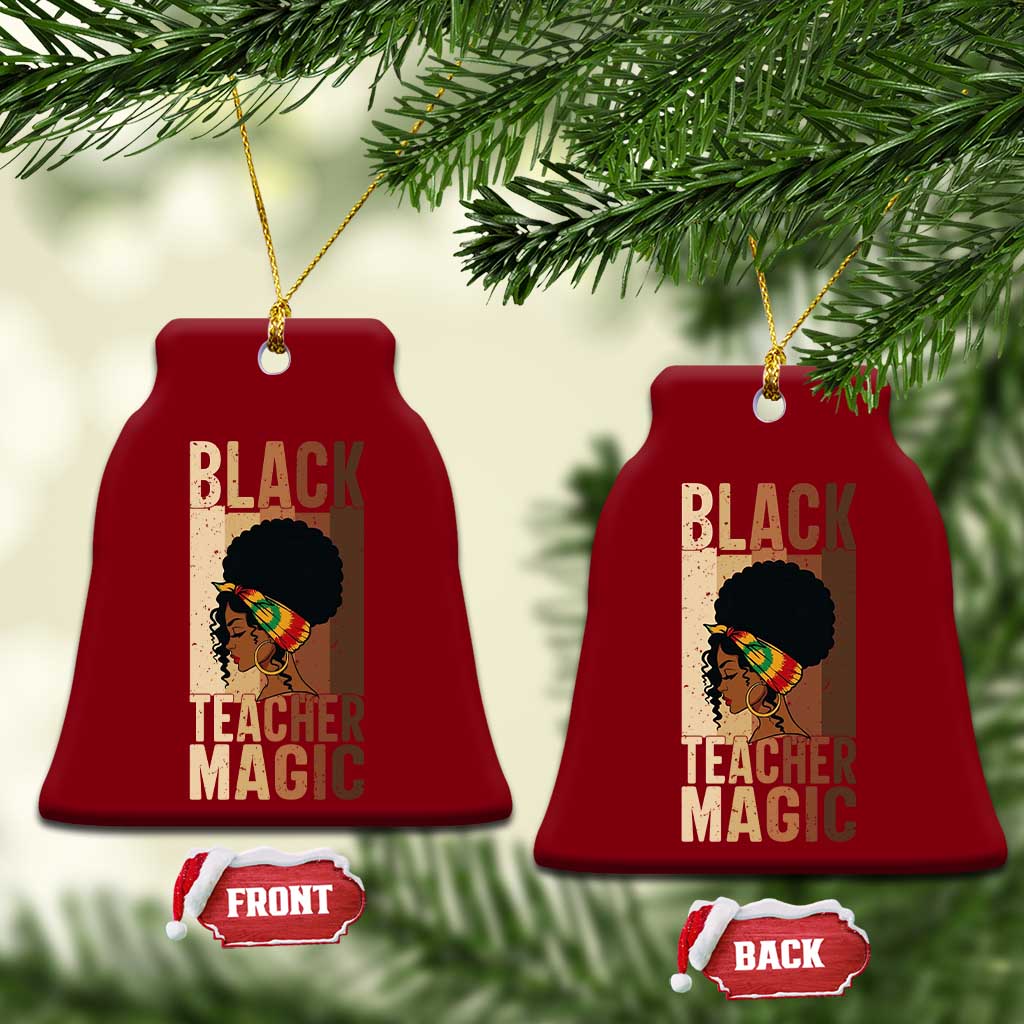 Black Teacher Magic Ceramic Ornament African American Pride Teacher Life - Wonder Print Shop