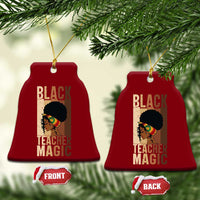 Black Teacher Magic Ceramic Ornament African American Pride Teacher Life - Wonder Print Shop