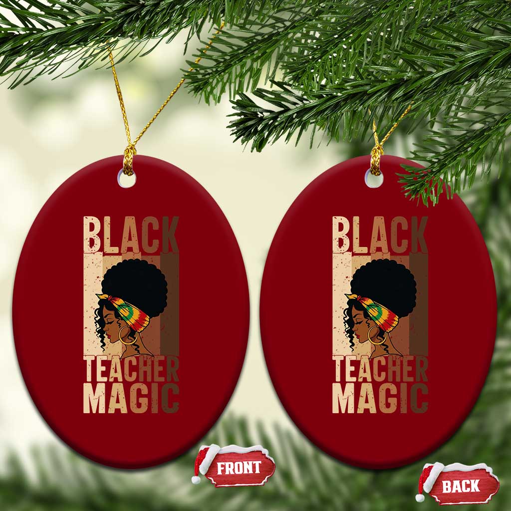 Black Teacher Magic Ceramic Ornament African American Pride Teacher Life - Wonder Print Shop